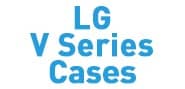 LG V Series Cases