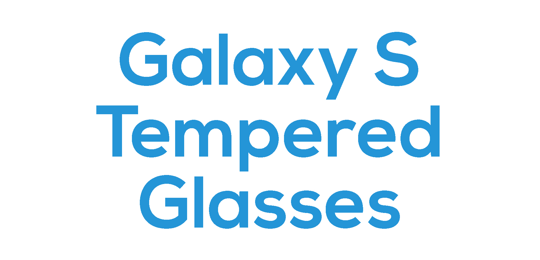 Galaxy S Tempered Glasses