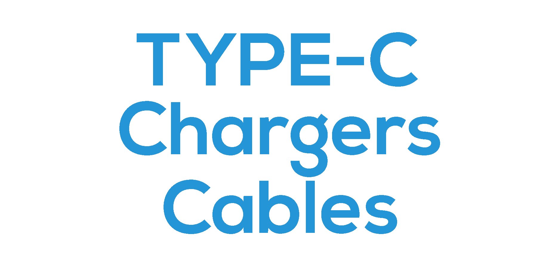 TYPE-C Chargers / Cables