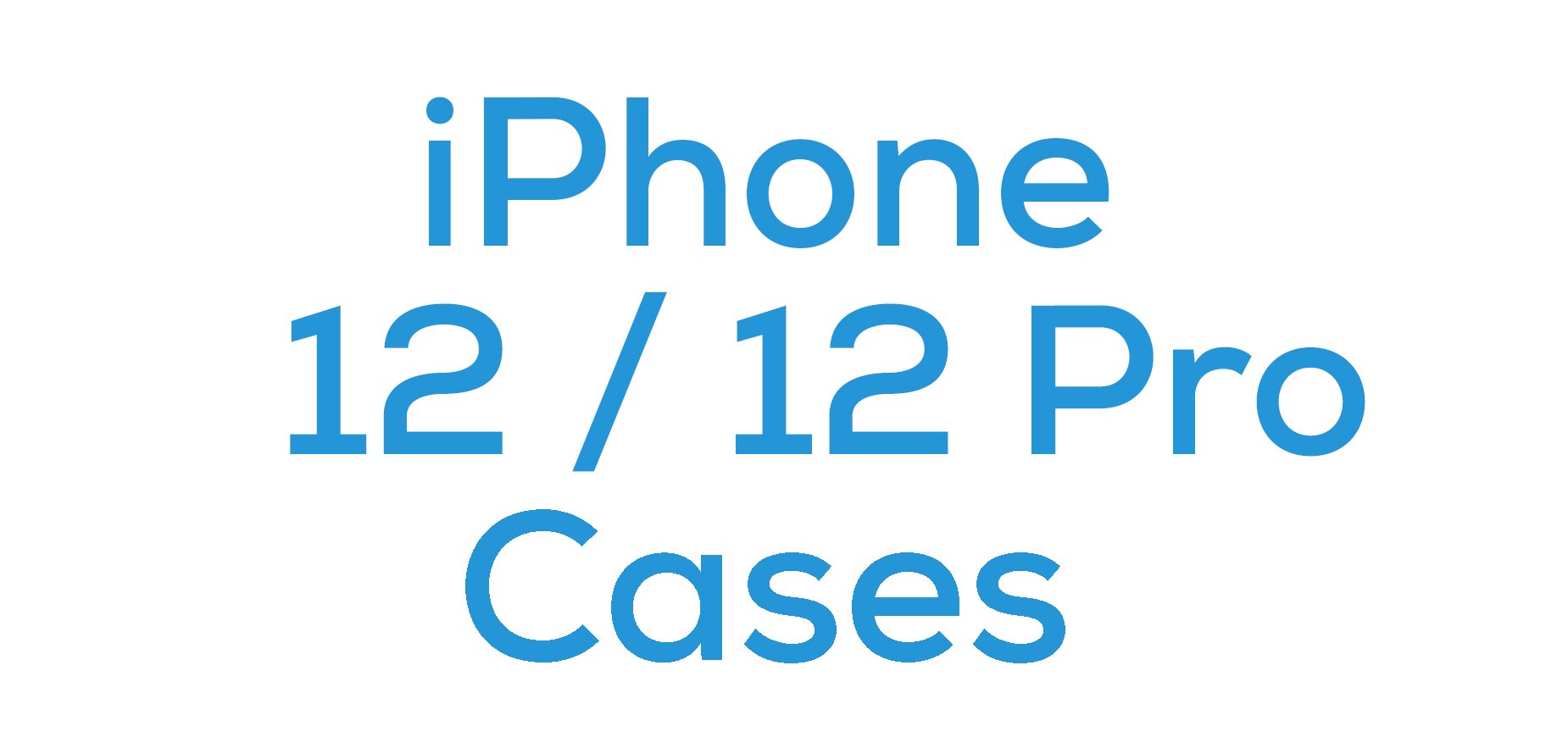 iPhone 12 / 12 Pro Cases