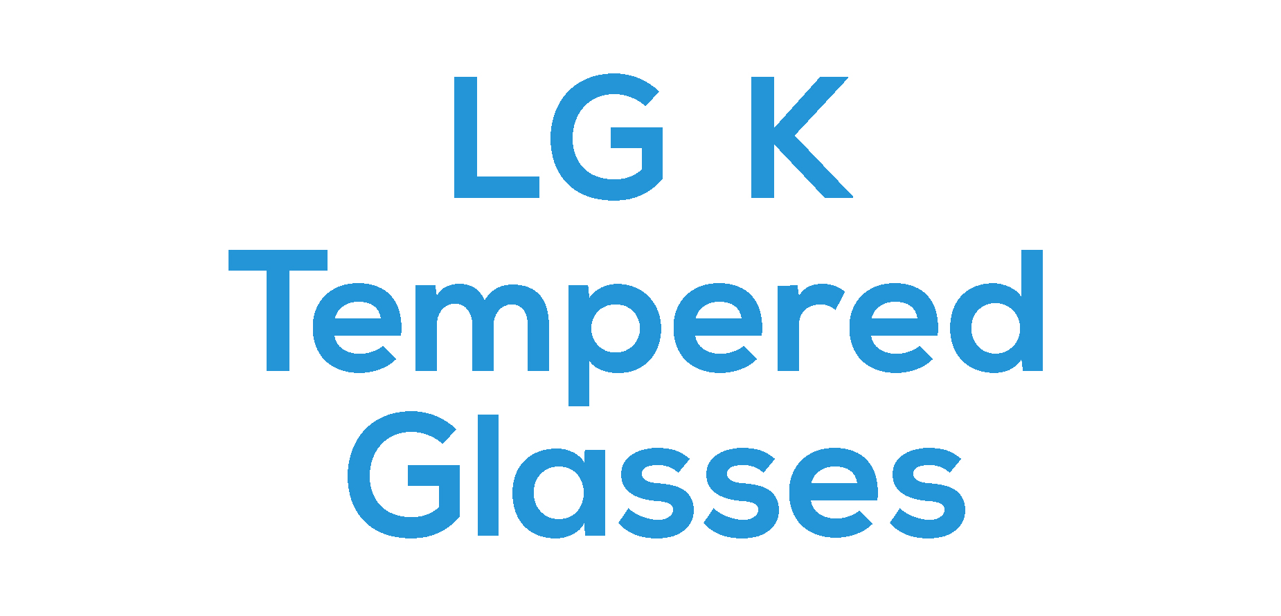 LG K Tempered Glasses