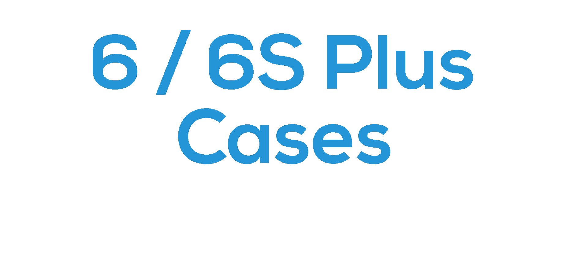 iPhone 6 Plus / 6S Plus Cases