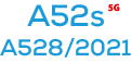 A52s 5G (A528 / 2021)