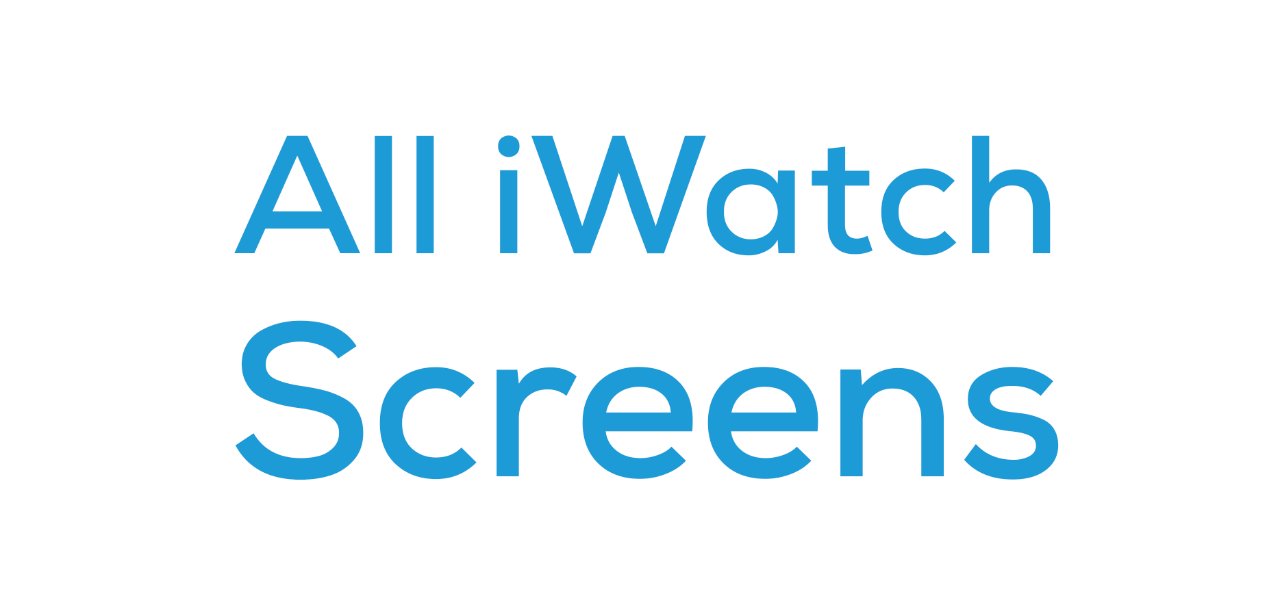 All iWatch Screens