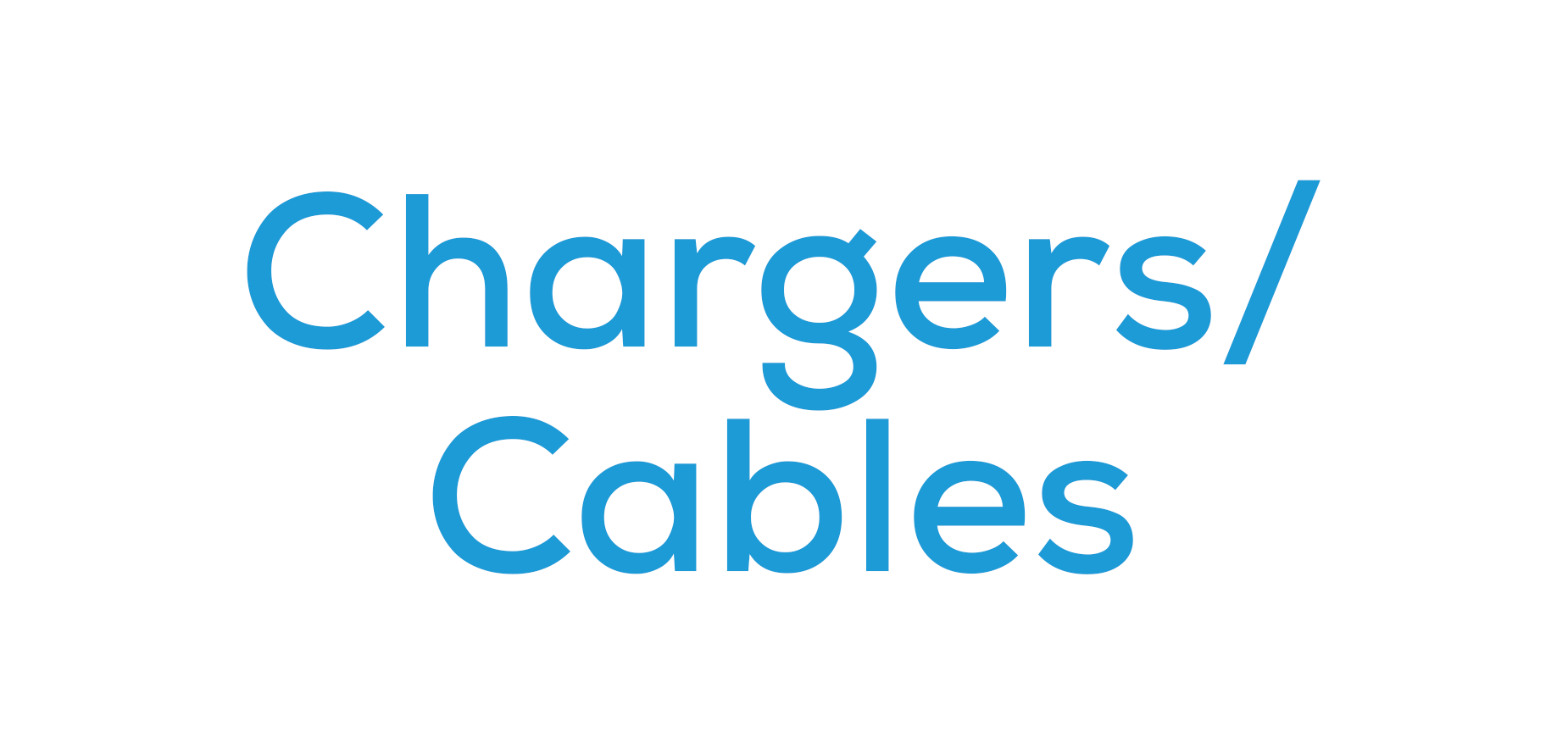 Chargers / Cables