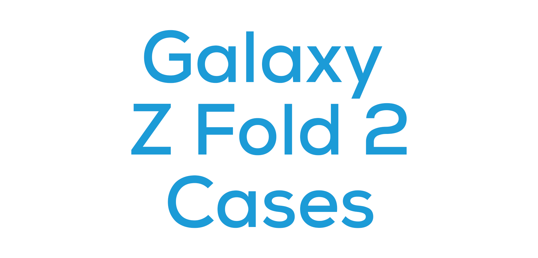 Galaxy Z Fold 2 Cases