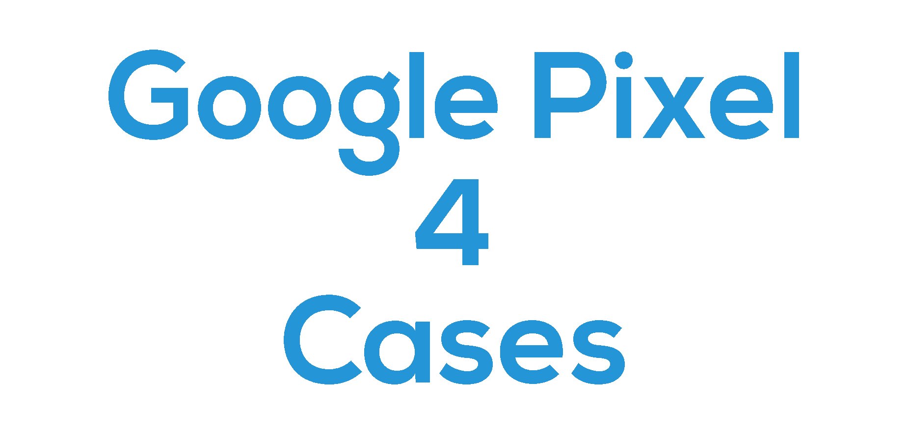 Google Pixel 4 Cases