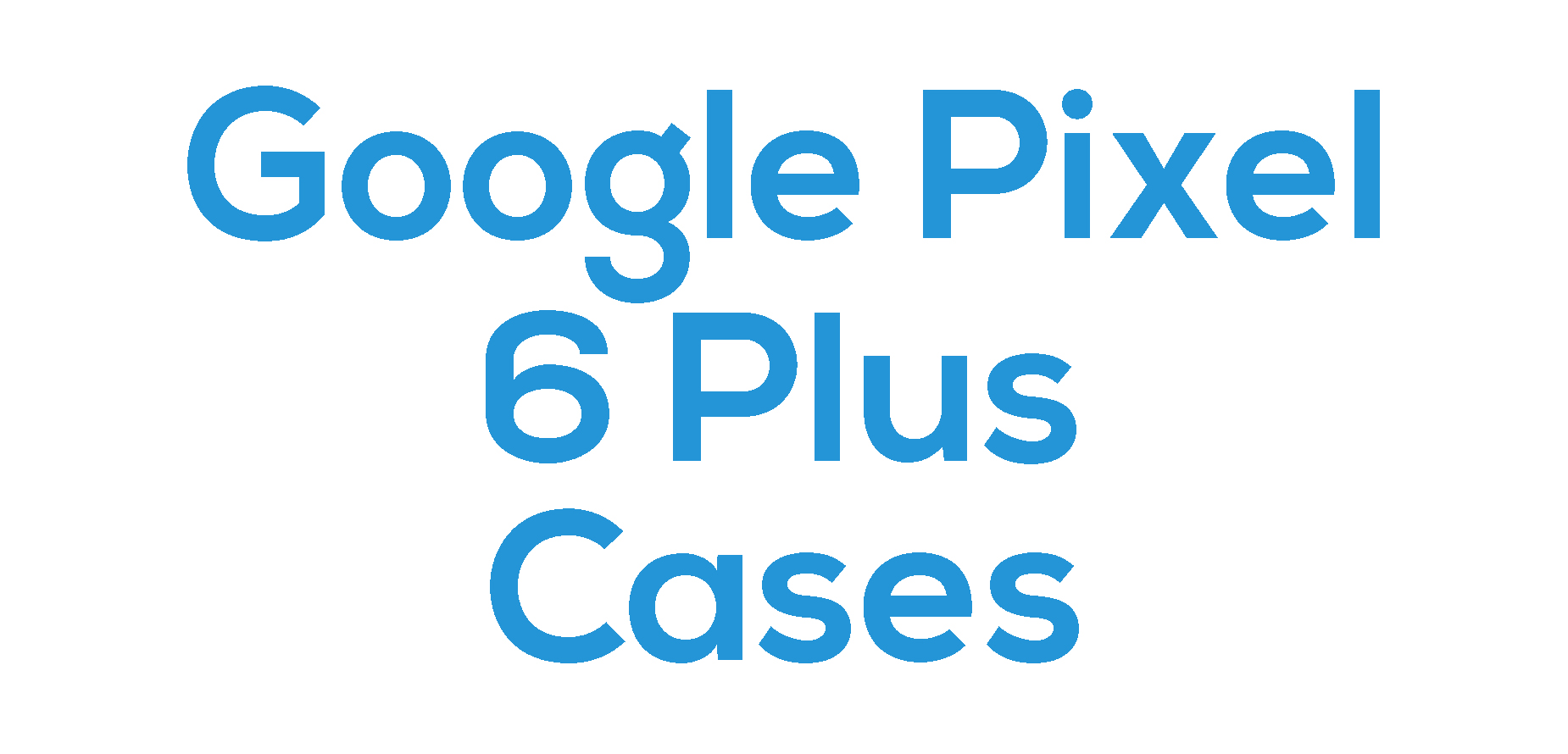 Google Pixel 6 Pro Cases