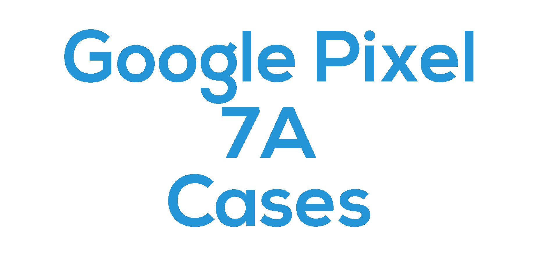 Google Pixel 7A Cases