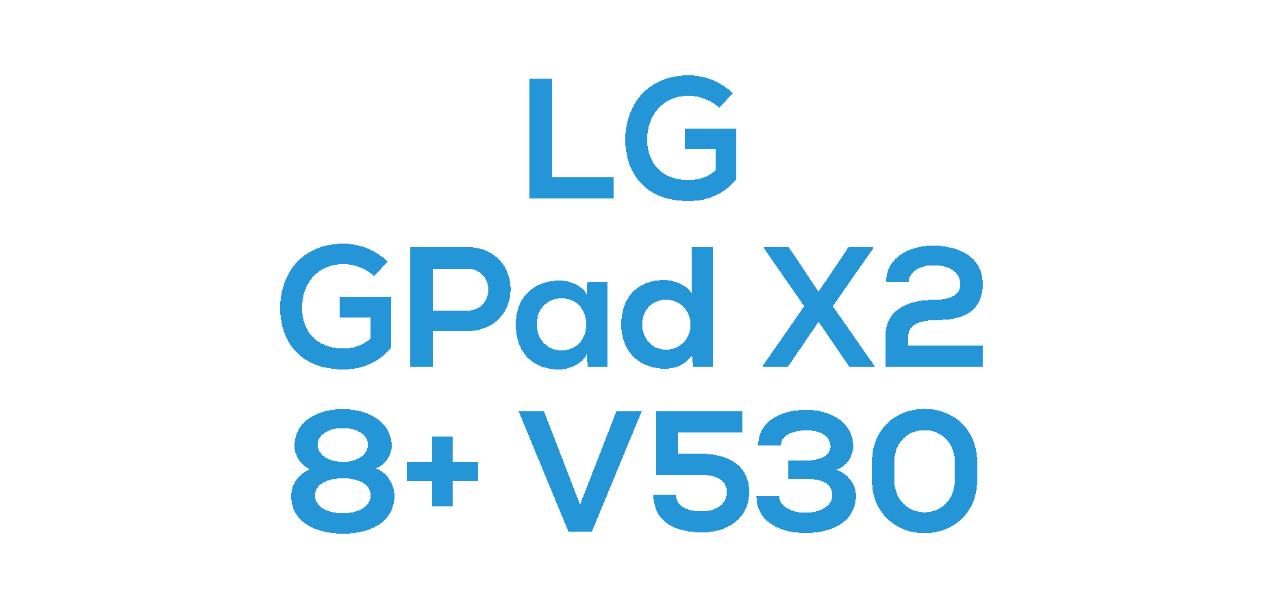 G Pad X2 8.0 Plus (V530)