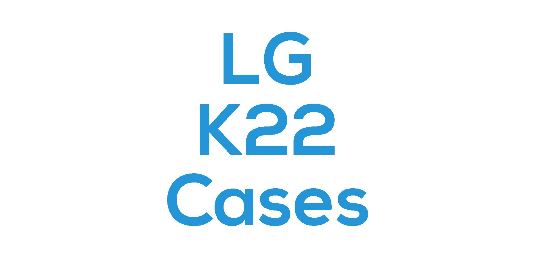 LG K22 Cases
