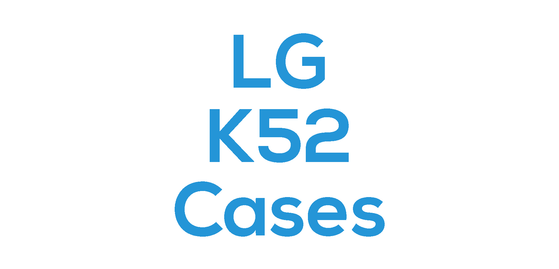 LG K52 Cases