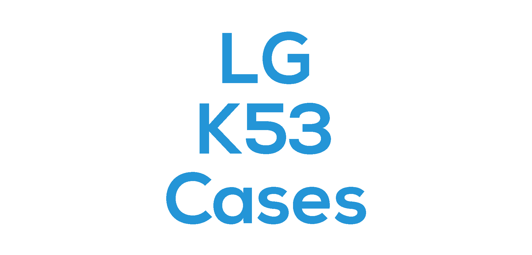 LG K53 Cases