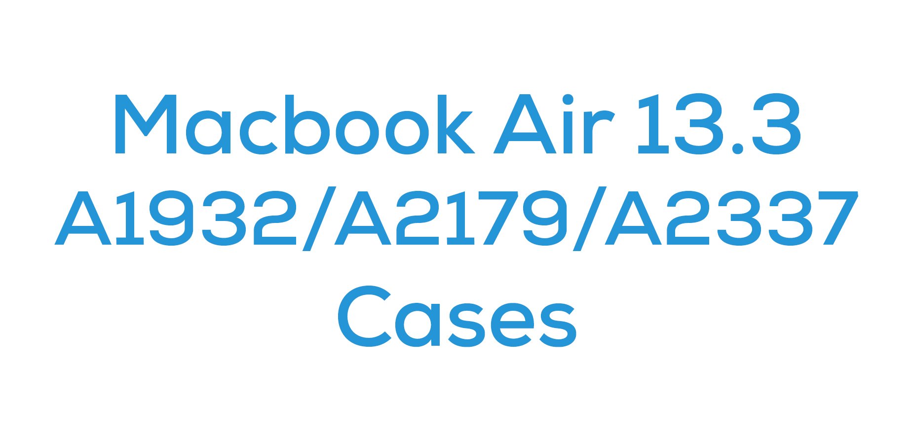 Macbook Air 13.3 (A1932/A2179/A2337)