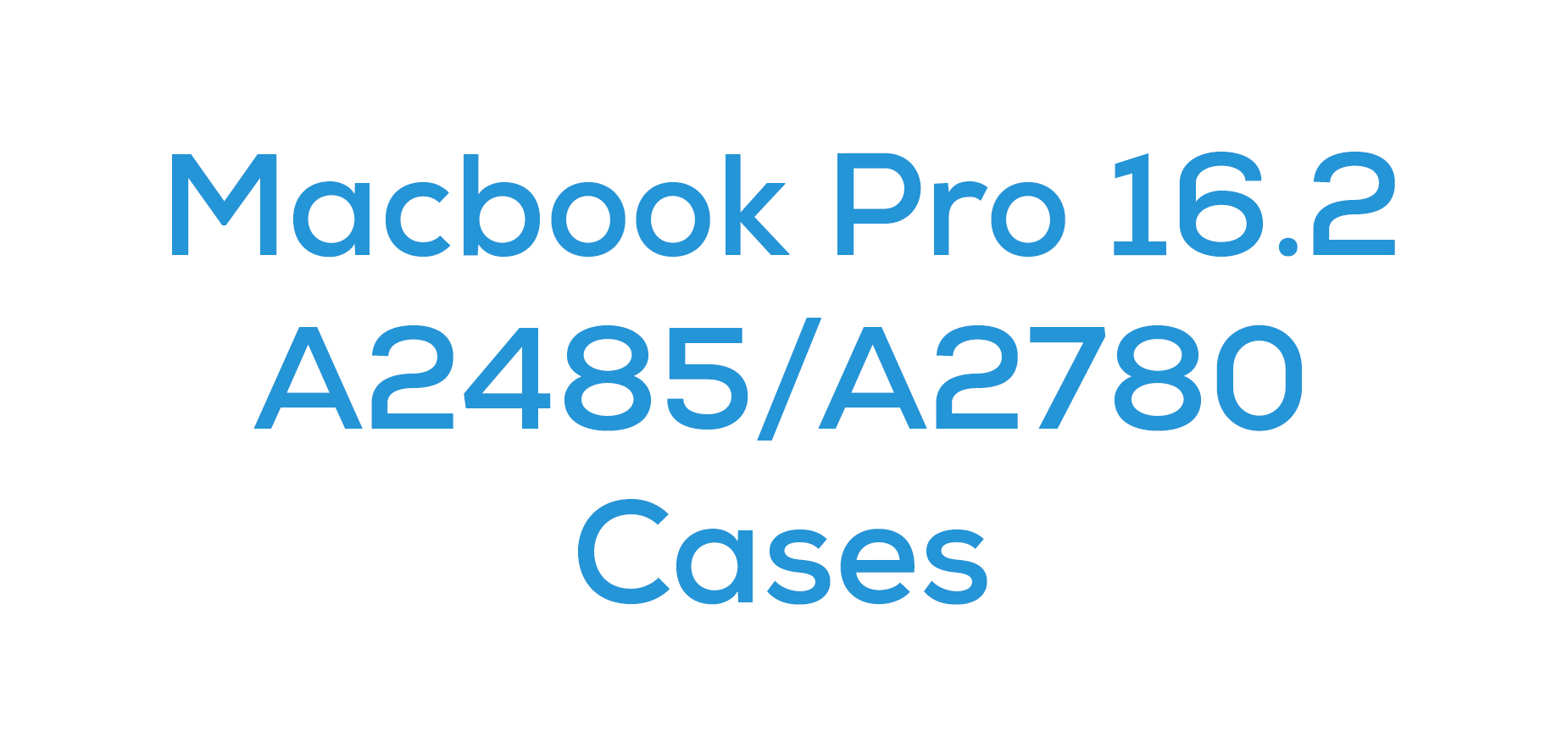 Macbook Pro 16.2 (A2485/A2780)