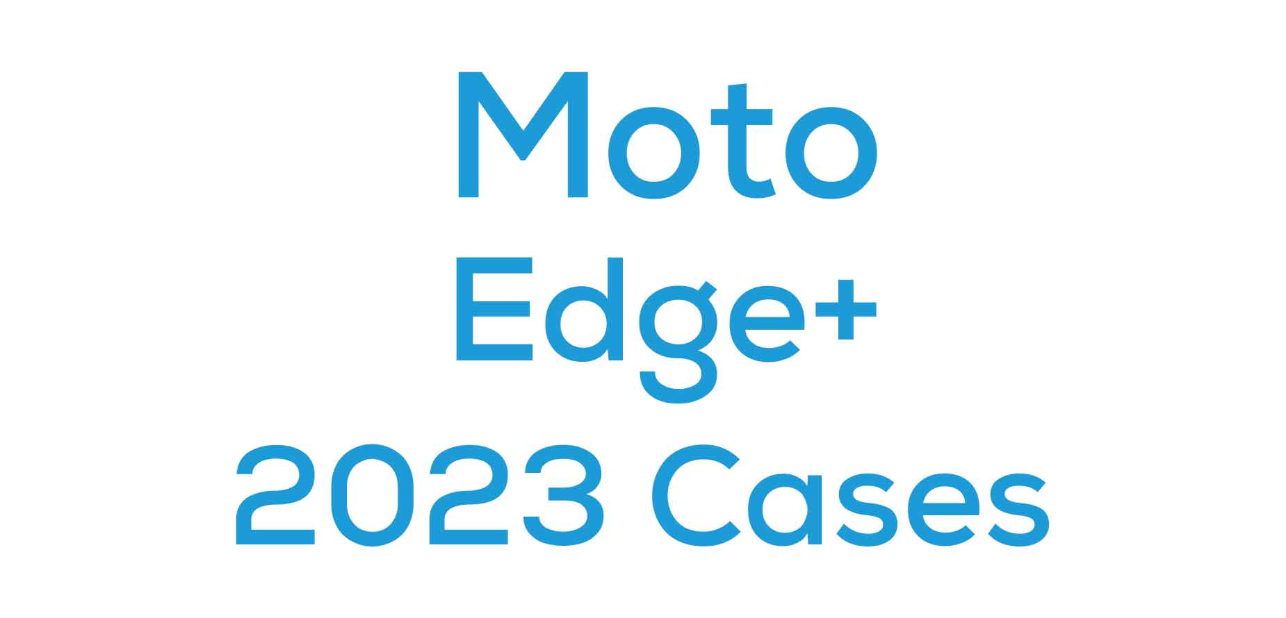 Moto Edge+ 2023 Cases