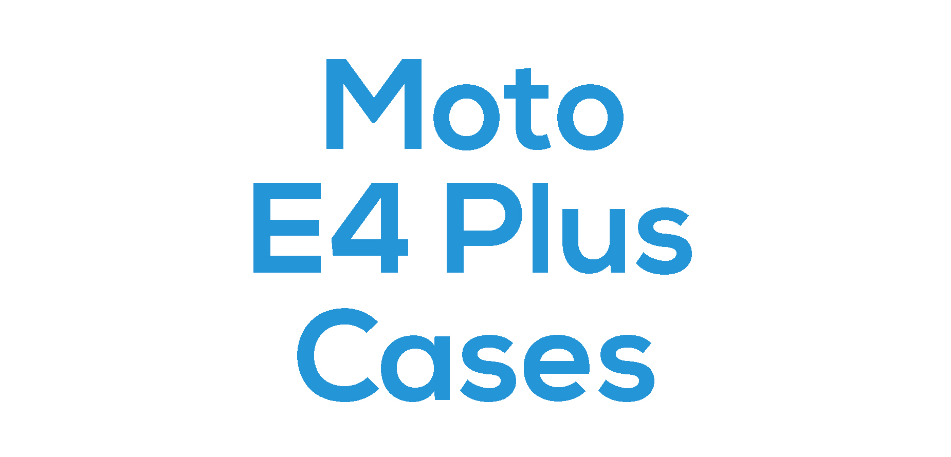 Moto E4 Plus Cases