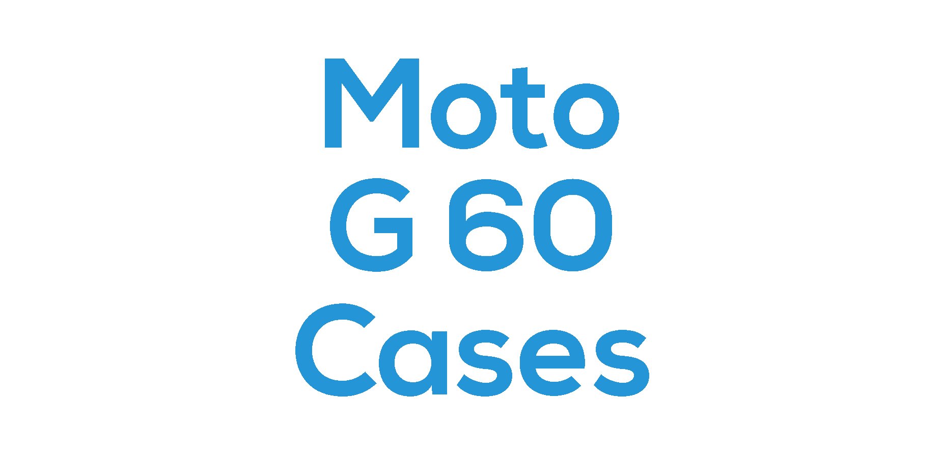 Moto G60 Cases