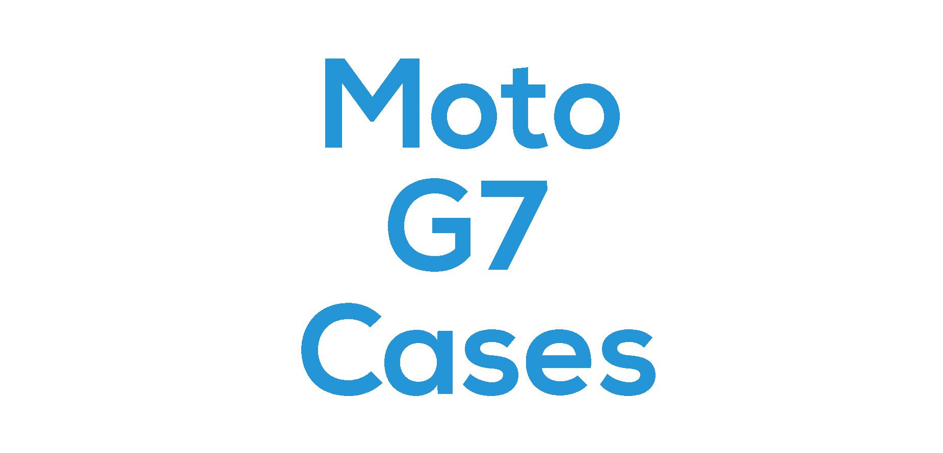Moto G7 Cases
