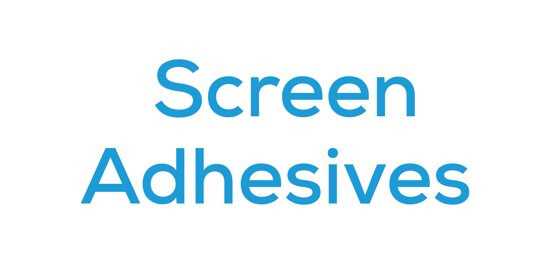 Screen Adhesives
