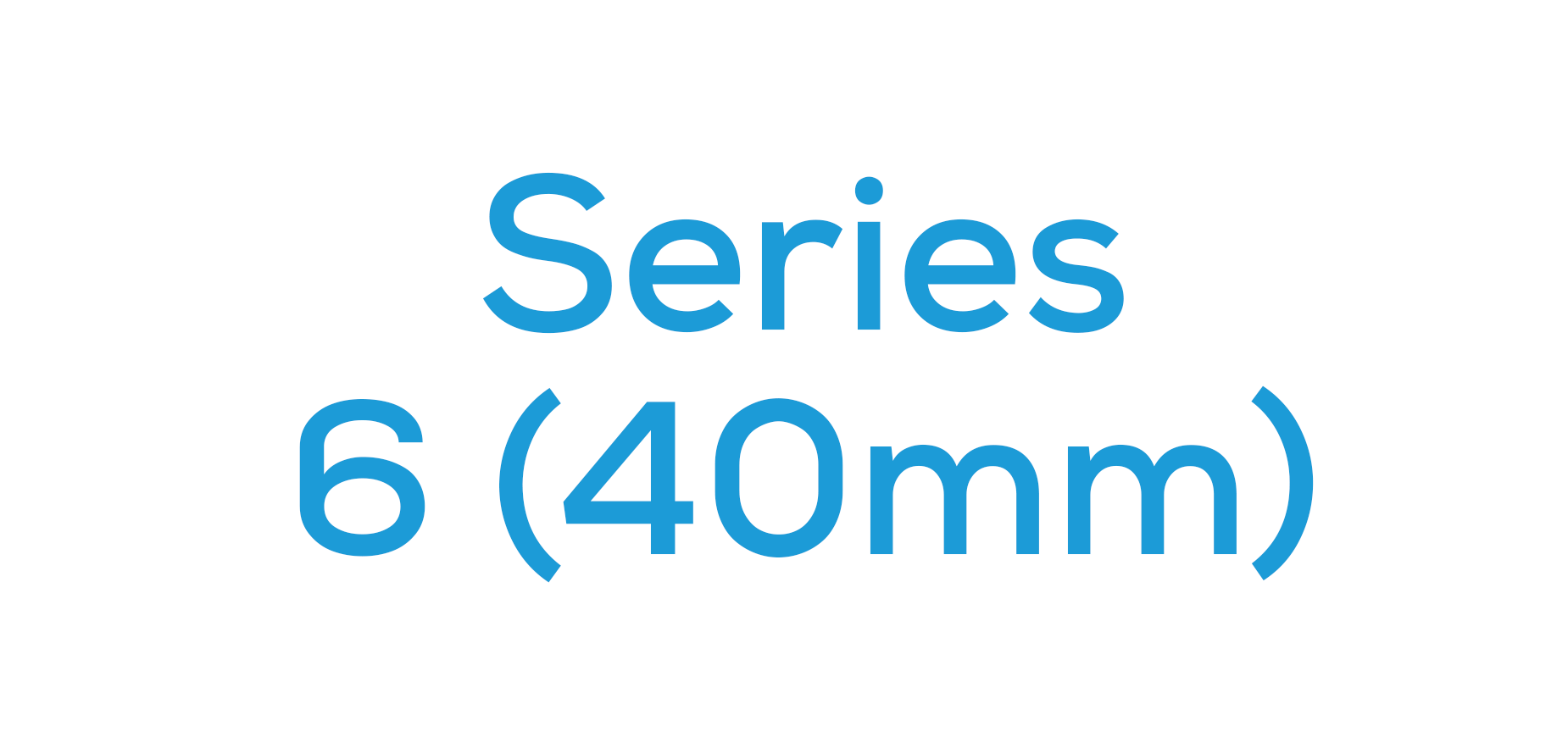 Series 6 (40mm)