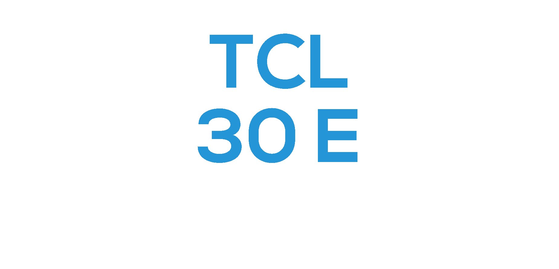 TCL 30 E