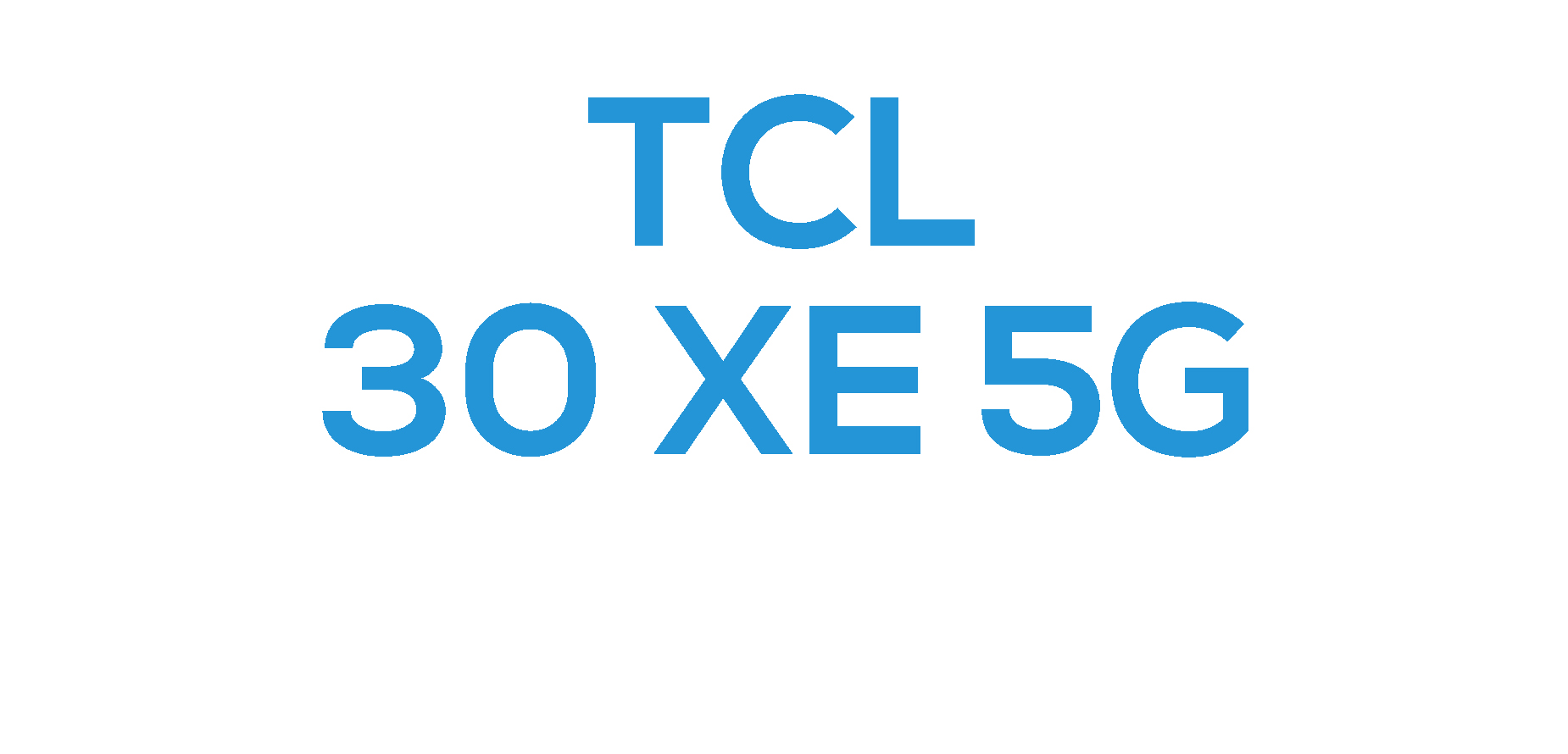 TCL 30 XE
