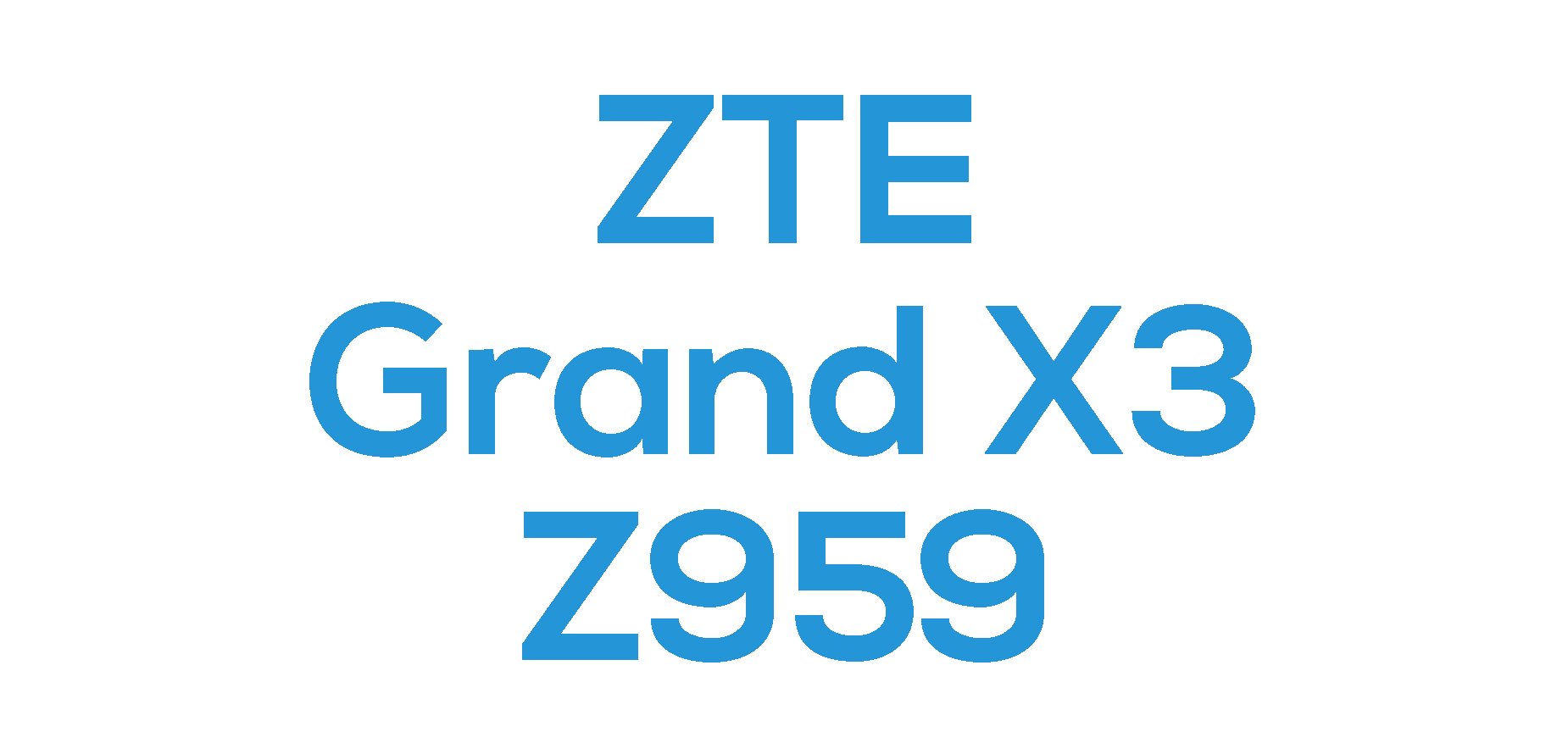 ZTE Grand X3 (Z959)