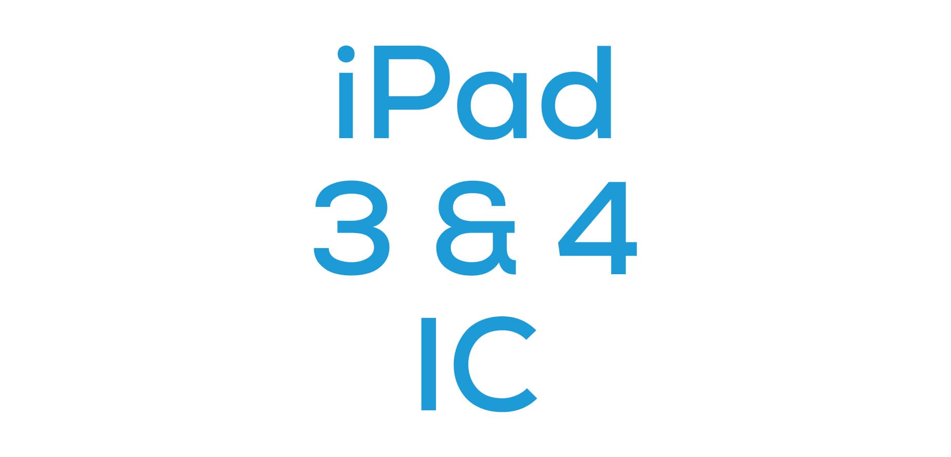 iPad 3 & 4 IC