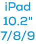 iPad 7/8/9 (10.2")