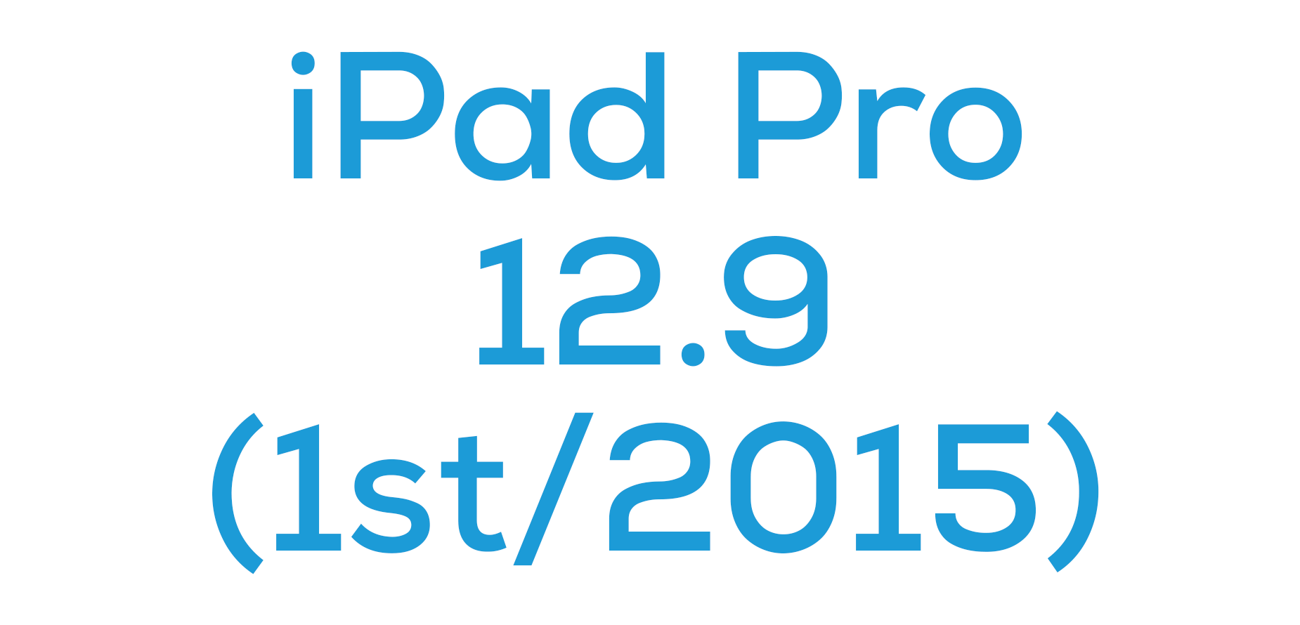iPad Pro 12.9 (1st/2015)