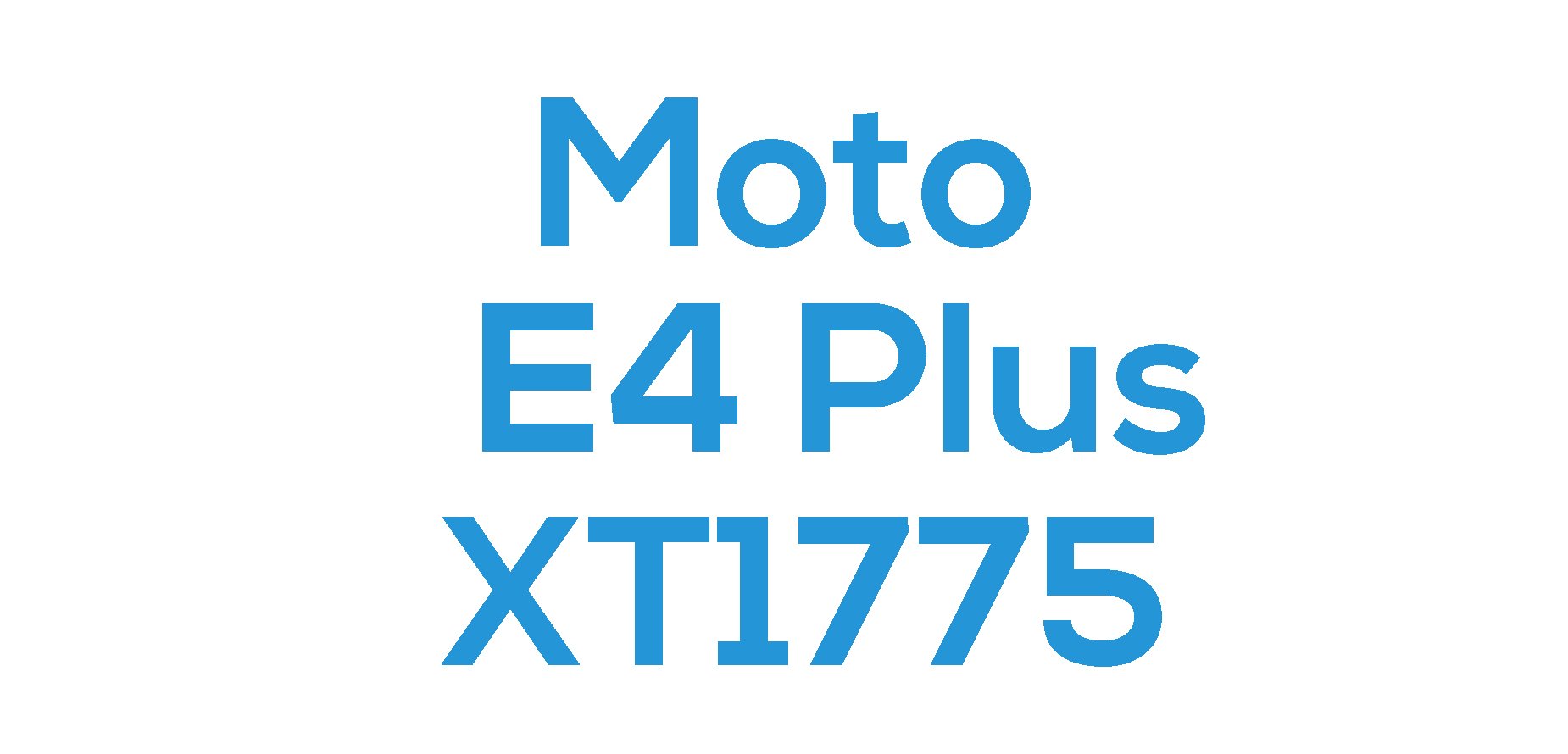 E4 Plus 2017 (XT1775)