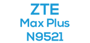 ZTE Max + N9521