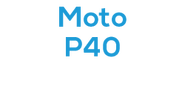 Moto P40