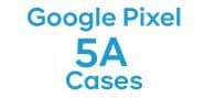 Google Pixel 5A Cases