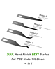 2UUL DA11 Hand Finish SEXY Blades Set for PCB Underfill Clean
